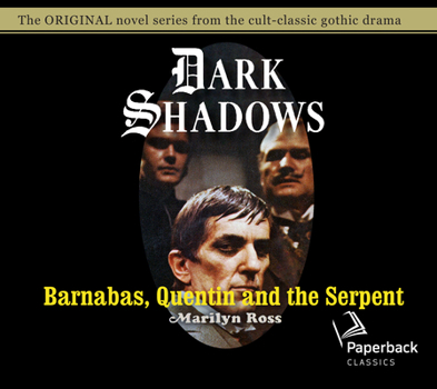 Barnabas, Quentin and the Serpent - Book #24 of the Dark Shadows