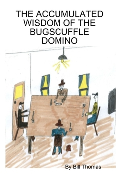 Paperback The Accumulated Wisdom of the Bugscuffle Domino Book
