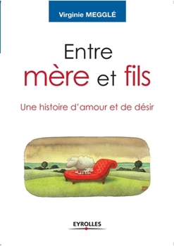Paperback Entre mère et fils: Une histoire d'amour et de désir [French] Book