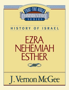 Paperback Thru the Bible Vol. 15: History of Israel (Ezra/Nehemiah/Esther): 15 Book