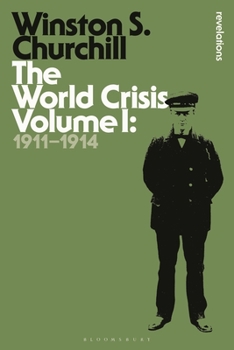 Hardcover The World Crisis Volume I: 1911-1914 Book