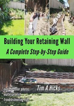 Paperback Building Your Retaining Wall: A Complete Step-by-Step Guide Book