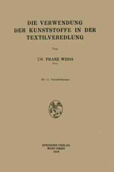 Paperback Die Verwendung Der Kunststoffe in Der Textilveredlung [German] Book