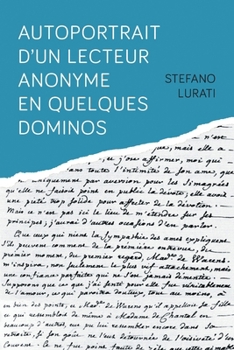 Autoportrait d'un lecteur anonyme en quelques dominos (French Edition)