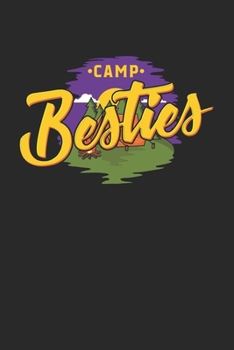 Camp Besties: Camping Friends And Backpacker Partners. Blank Composition Notebook to Take Notes at Work. Plain white Pages. Bullet Point Diary, To-Do-List or Journal For Men and Women.
