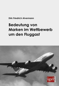 Paperback Bedeutung von Marken im Wettbewerb um den Fluggast [German] Book