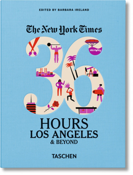 Hardcover Nyt. 36 Hours. Los Angeles & Beyond Book