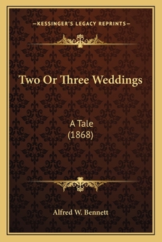 Paperback Two Or Three Weddings: A Tale (1868) Book