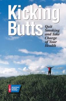 Paperback Kicking Butts: Quit Smoking and Take Charge of Your Health Book