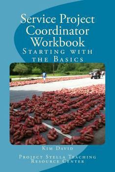 Paperback Service Project Coordinator Workbook: Starting with the Basics Book