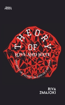 Paperback Theory of Love and Hate: Degrees of Falling in and out of Love Book