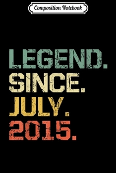 Composition Notebook: Legend Since July 2015 - 4 Years Old Gift Journal/Notebook Blank Lined Ruled 6x9 100 Pages