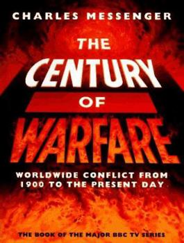Hardcover The Century of Warfare: Worldwide Conflict from 1900 to the Present Day Book