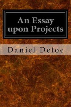 Paperback An Essay upon Projects Book