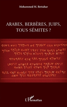 Paperback Arabes, berbères, juifs, tous sémites ? [French] Book