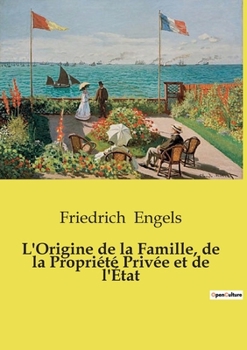 Paperback L'Origine de la Famille, de la Propriété Privée et de l'État [French] Book