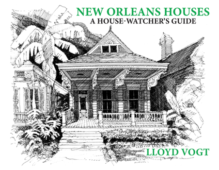 Paperback New Orleans Houses: A House-Watcher's Guide Book