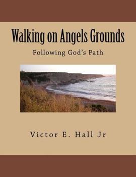 Paperback Walking on Angels Grounds: God's Child Book