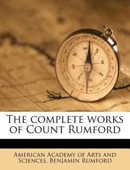 Paperback The complete works of Count Rumford Book