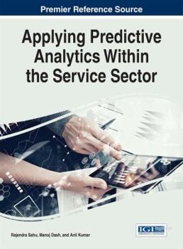 Hardcover Applying Predictive Analytics Within the Service Sector Book