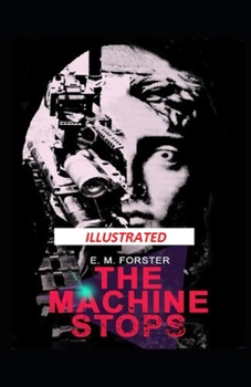 Paperback The Machine Stops Illustrated Book