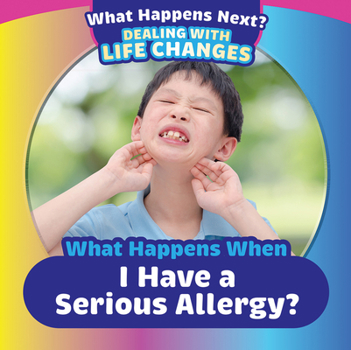 Paperback When Happens When I Have a Serious Allergy? Book