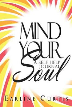 Paperback Mind Your Soul: A self help journal Book