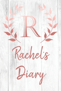 Rachel's Diary: Personalized Diary for Rachel / Journal / Notebook - R Monogram Initial & Name - Great Christmas or Birthday Gift