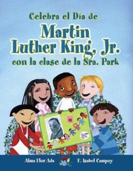 Celebrate Martin Luther King, JR. Day with Mrs. Park's Class (Stories to Celebrate) (Stories to Celebrate)