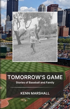 Paperback Tomorrow's Game: Stories of Baseball and Family Book