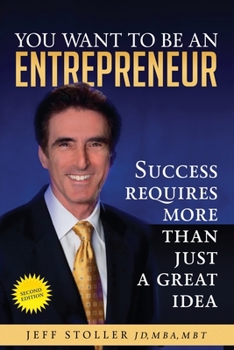 Paperback You Want To Be An Entrepreneur: Success requires more than just a great idea Book