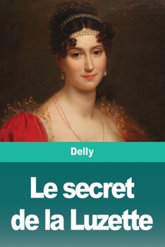 Paperback Le secret de la Luzette [French] Book