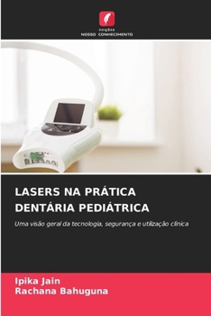 Lasers Na Prática Dentária Pediátrica (Portuguese Edition)