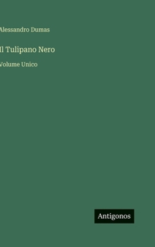 Hardcover Il Tulipano Nero: Volume Unico [Italian] Book