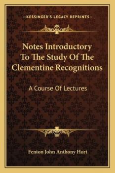 Paperback Notes Introductory To The Study Of The Clementine Recognitions: A Course Of Lectures Book