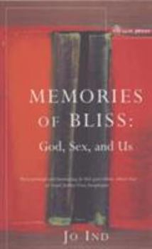 Paperback Memories of Bliss: God, Sex and Us Book