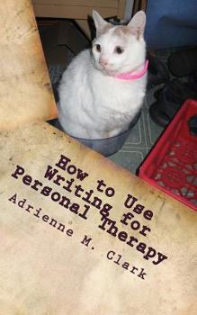 Paperback How to Use Writing for Personal Therapy: Fiction Writing Book