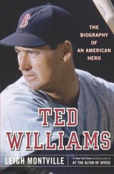 Hardcover Ted Williams: The Biography of an American Hero Book