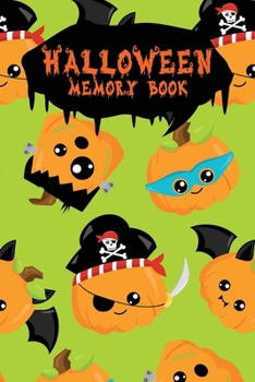 Halloween Memory Book: An Activity Book for Kids to Record Their Halloween Day | Coloring | Drawing | Journaling | Pirate Pumpkin (Trick or Treat)
