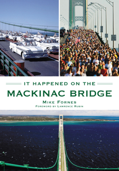 Paperback It Happened on the Mackinac Bridge Book