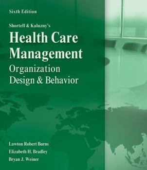 Hardcover Shortell and Kaluzny's Healthcare Management: Organization Design and Behavior Book