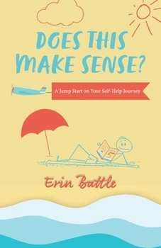 Paperback Does This Make Sense?: A Jump Start on Your Self-Help Journey Book