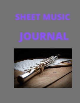 Sheet Music Journal large pages: 120 page 8.5 by 11 inches