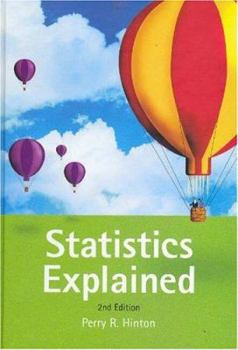 Hardcover Statistics Explained: A Guide for Social Science Students, 2nd Edition Book
