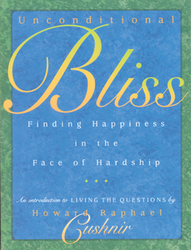 Paperback Unconditional Bliss: Finding Happiness in the Face of Hardship Book
