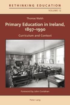 Paperback Primary Education in Ireland, 1897-1990; Curriculum and Context Book