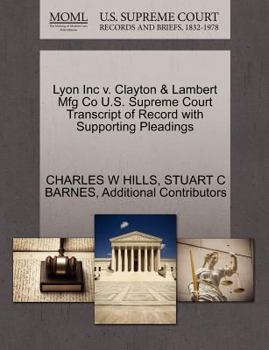Paperback Lyon Inc V. Clayton & Lambert Mfg Co U.S. Supreme Court Transcript of Record with Supporting Pleadings Book