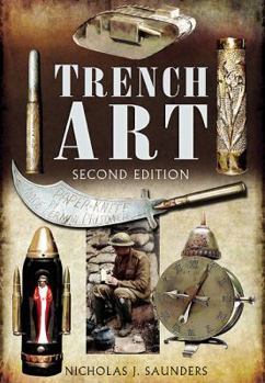Paperback Trench Art: A Brief History & Guide, 1914-1939 Book