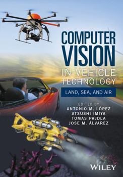 Hardcover Computer Vision in Vehicle Technology: Land, Sea, and Air Book