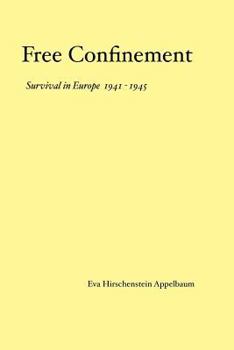 Paperback Free Confinement Survival in Europe 1941 1945 Book